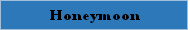 Honeymoon
